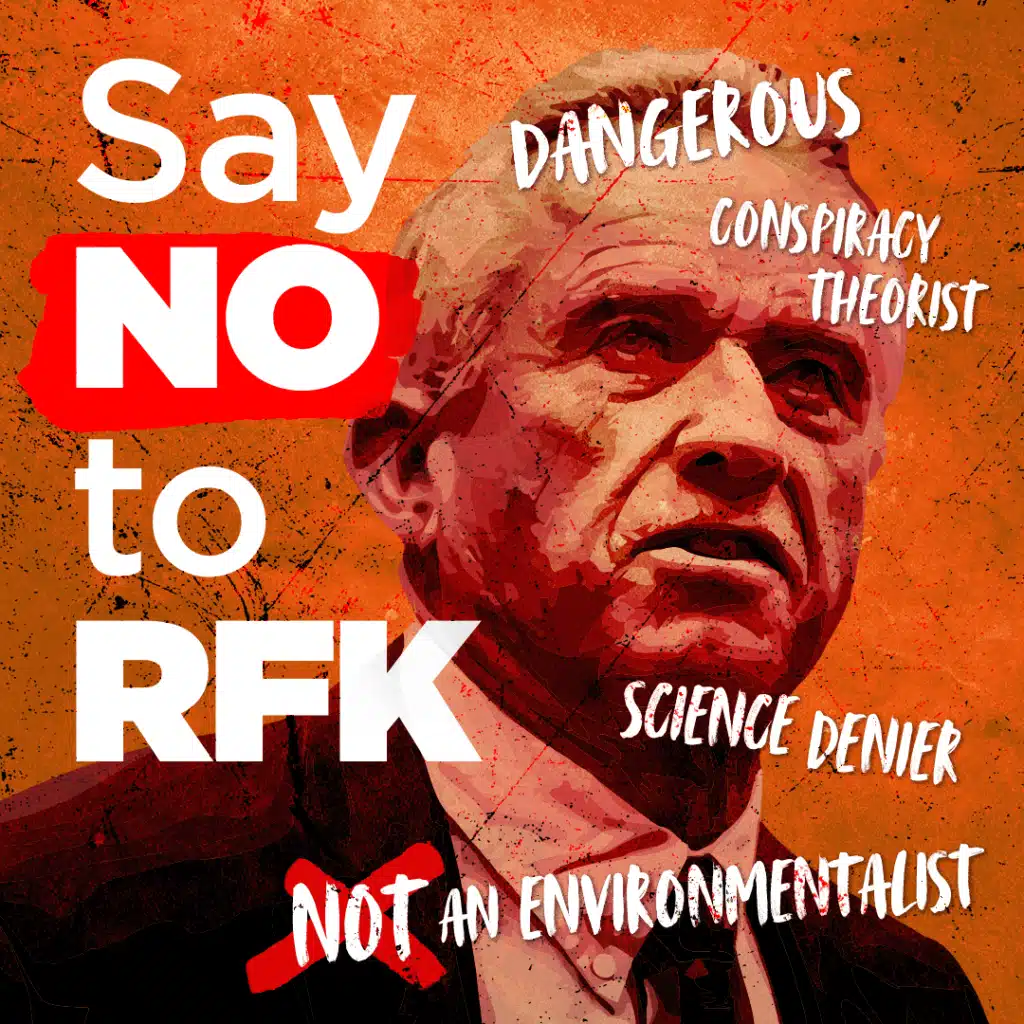 May contain a person with text "Say NO to RFK. Dangerous conspiracy theorist. Science denier."